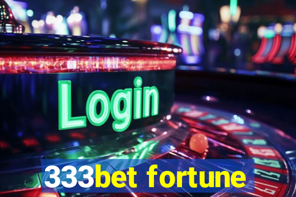 333bet fortune